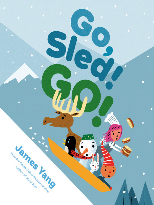 Title details for Go, Sled! Go! by James Yang - Wait list